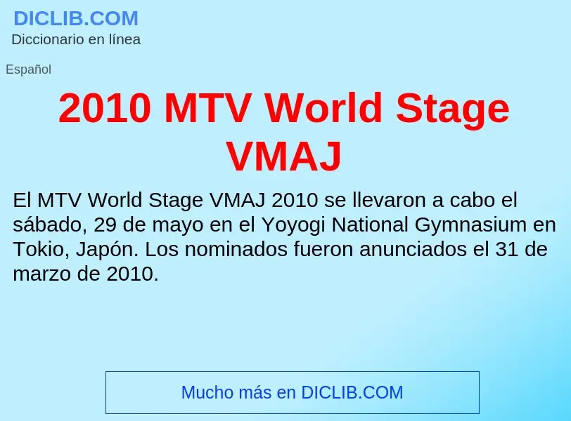 What is 2010 MTV World Stage VMAJ - meaning and definition