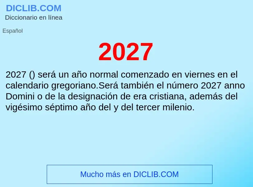 Qu'est-ce que 2027 - définition