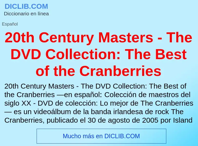 What is 20th Century Masters - The DVD Collection: The Best of the Cranberries - definition