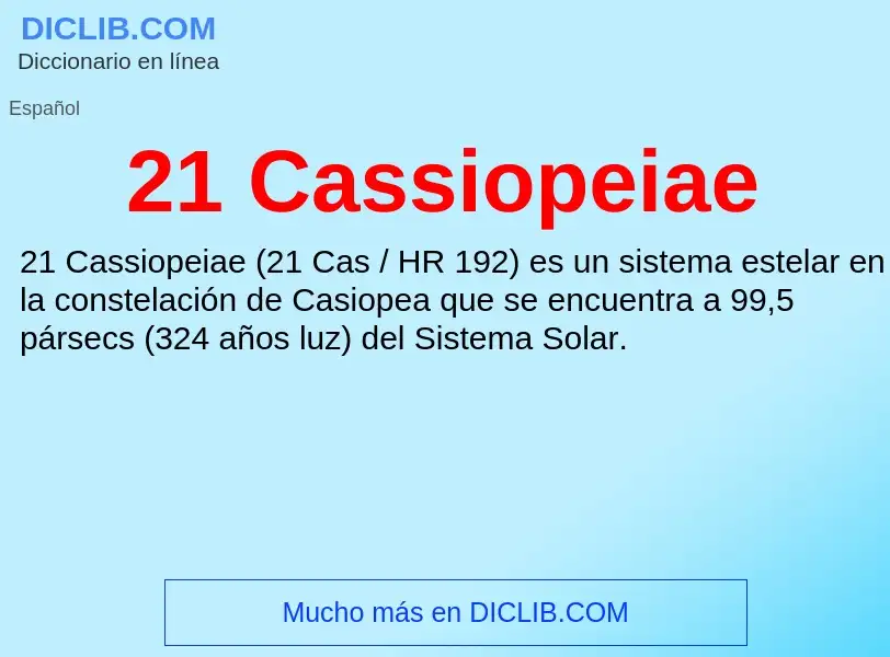 What is 21 Cassiopeiae - definition