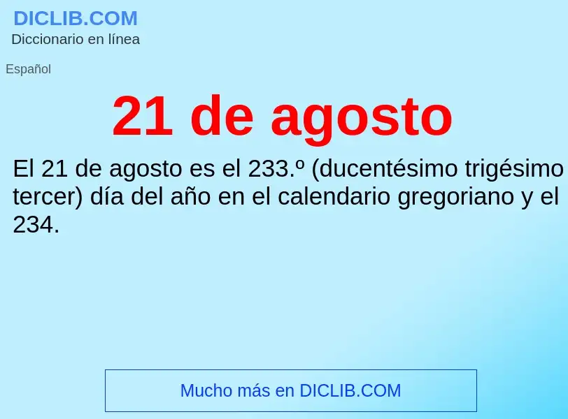 O que é 21 de agosto - definição, significado, conceito