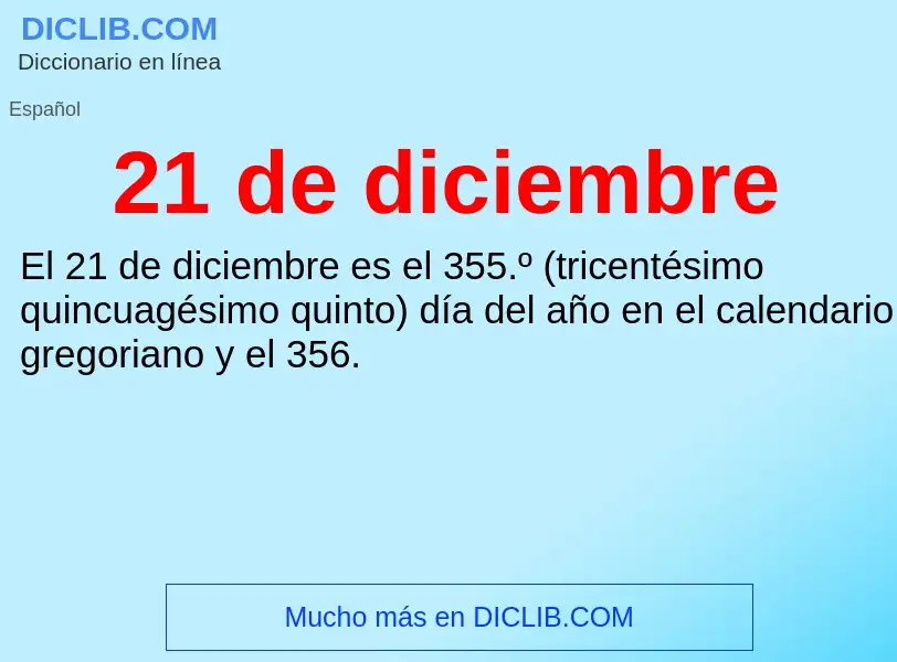 ¿Qué es 21 de diciembre? - significado y definición