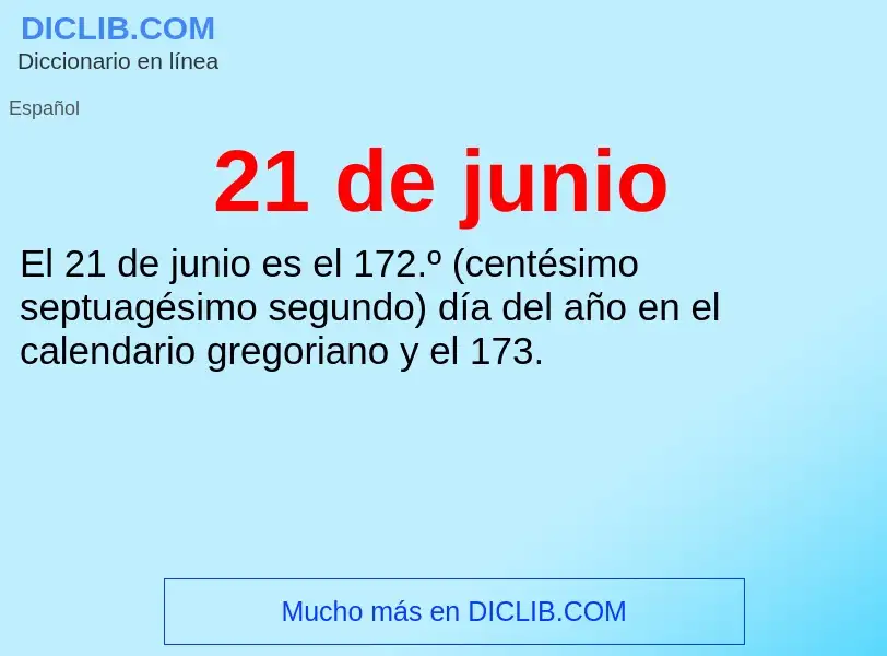 ¿Qué es 21 de junio? - significado y definición