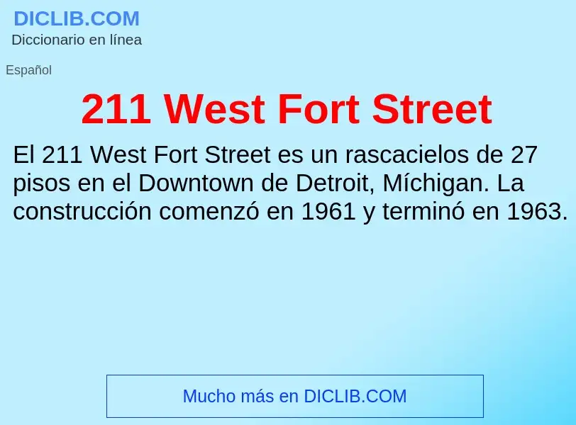 What is 211 West Fort Street - definition