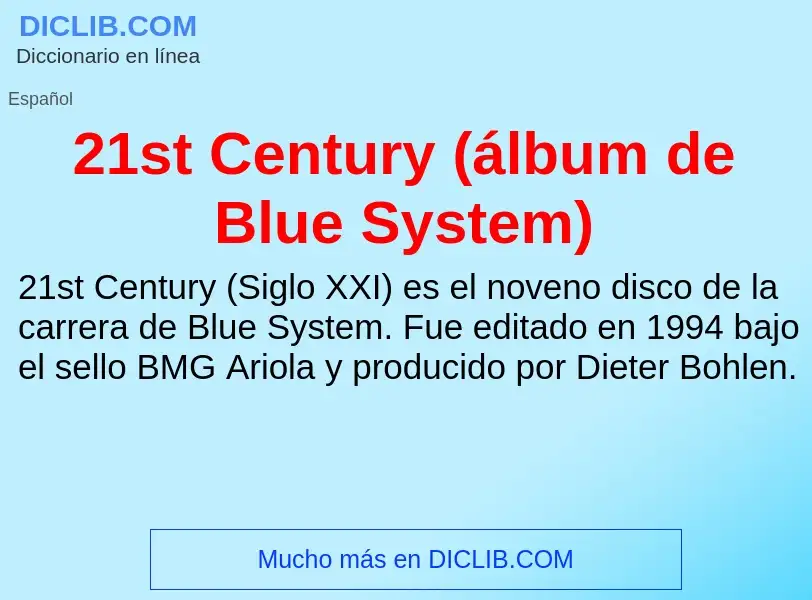 Τι είναι 21st Century (álbum de Blue System) - ορισμός