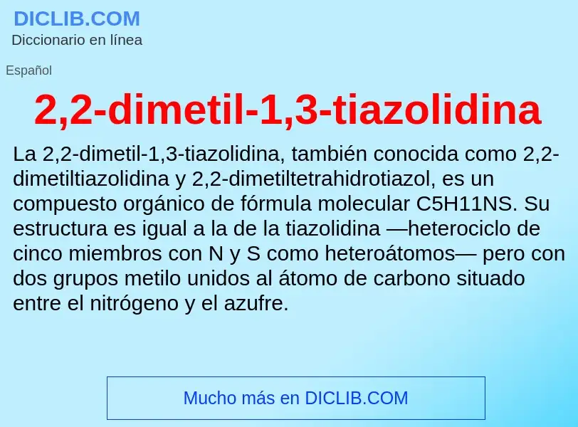 Qu'est-ce que 2,2-dimetil-1,3-tiazolidina - définition