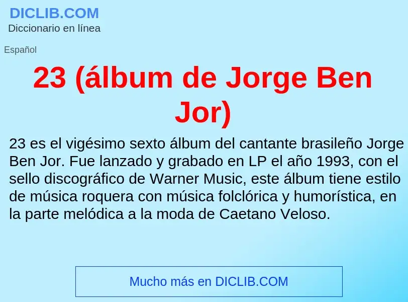 Qu'est-ce que 23 (álbum de Jorge Ben Jor) - définition