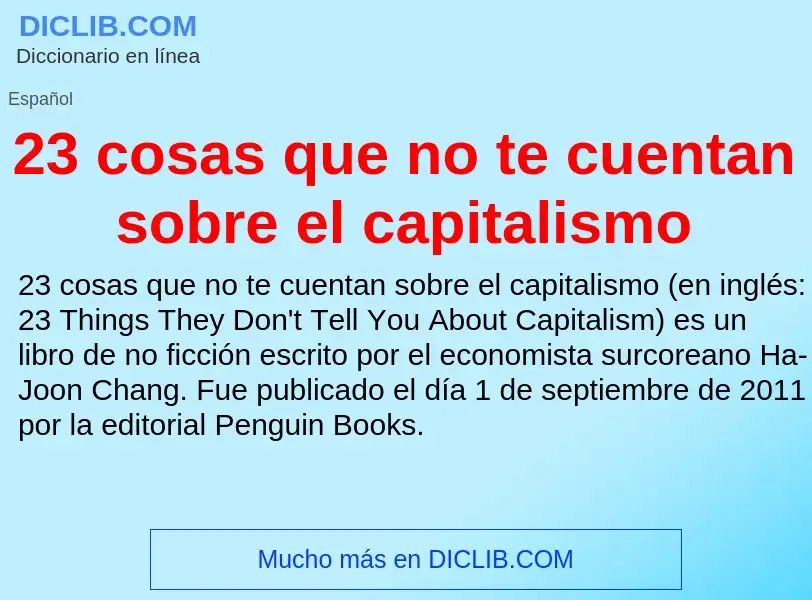 Τι είναι 23 cosas que no te cuentan sobre el capitalismo - ορισμός