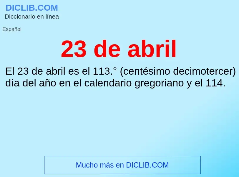 What is 23 de abril - meaning and definition