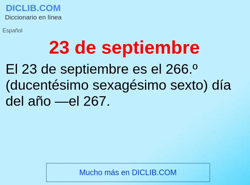 ¿Qué es 23 de septiembre? - significado y definición