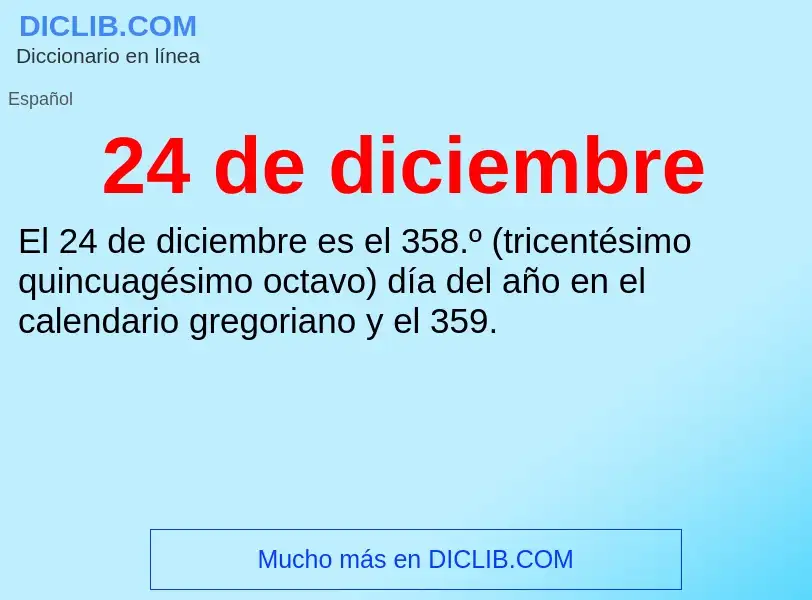 ¿Qué es 24 de diciembre? - significado y definición