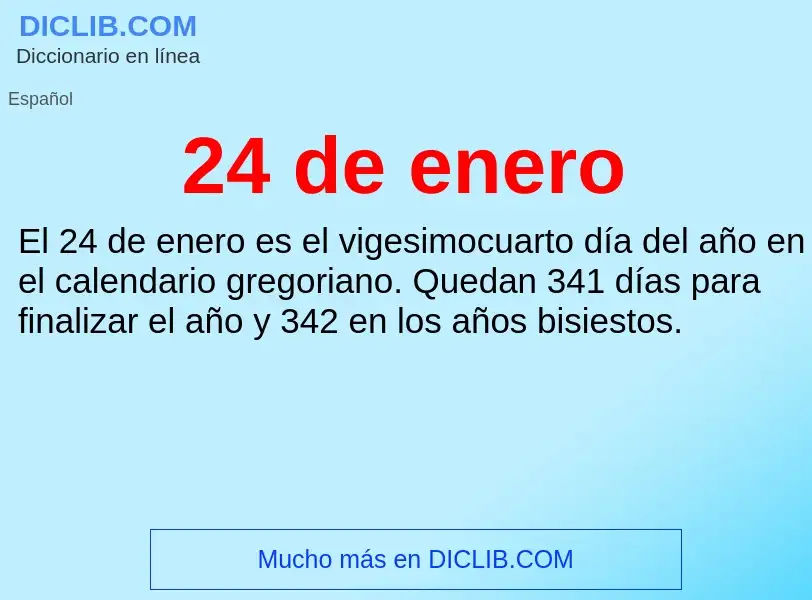 ¿Qué es 24 de enero? - significado y definición