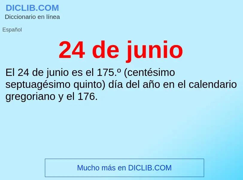 ¿Qué es 24 de junio? - significado y definición