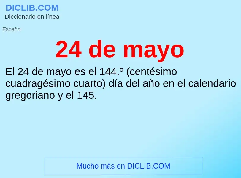 ¿Qué es 24 de mayo? - significado y definición