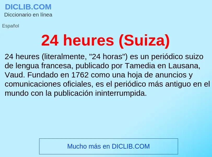 Che cos'è 24 heures (Suiza) - definizione