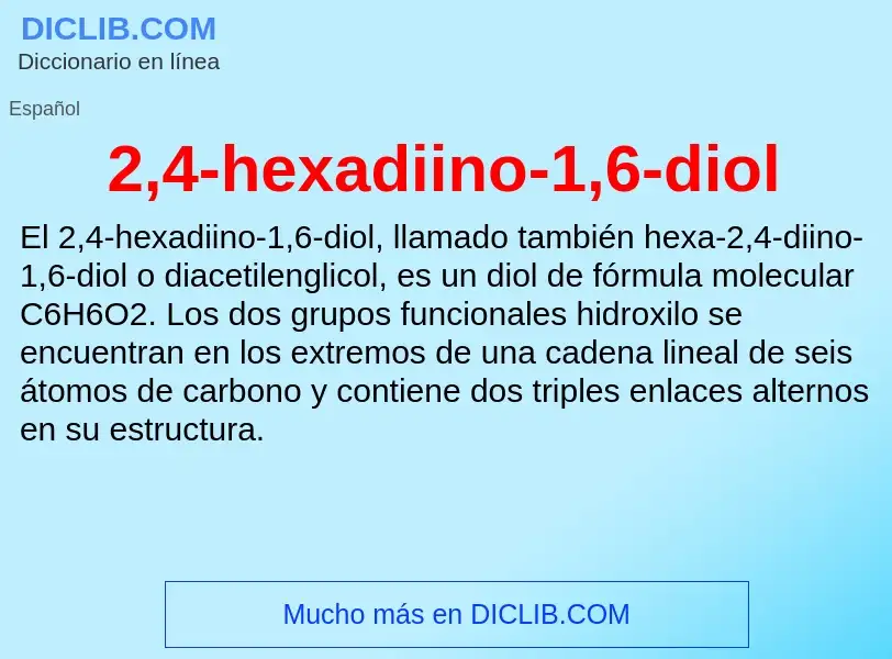 Qu'est-ce que 2,4-hexadiino-1,6-diol - définition