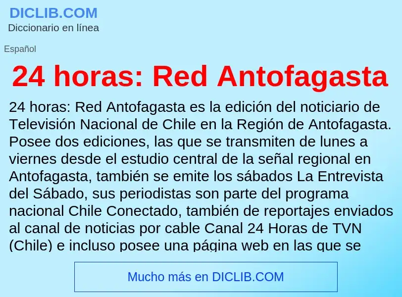 Wat is 24 horas: Red Antofagasta - definition