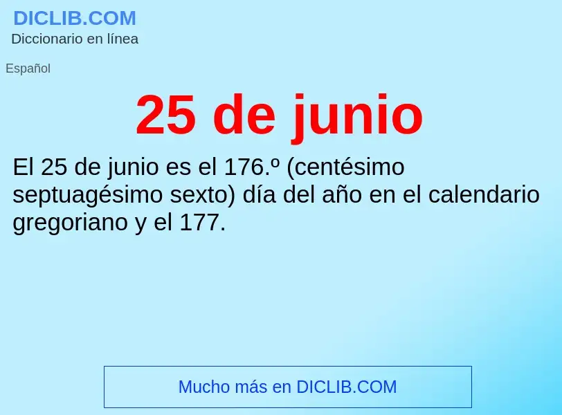 ¿Qué es 25 de junio? - significado y definición