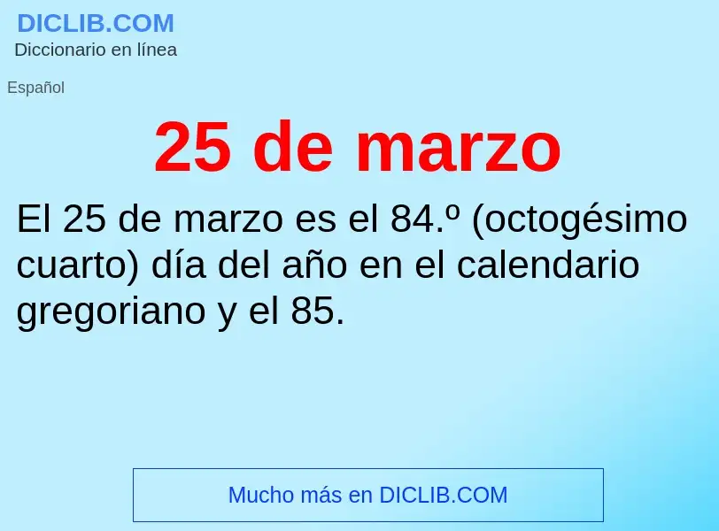 ¿Qué es 25 de marzo? - significado y definición