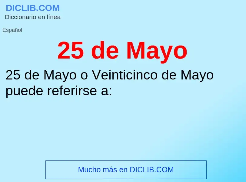 ¿Qué es 25 de Mayo? - significado y definición