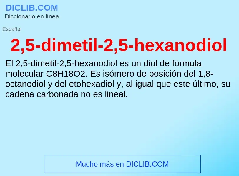 Что такое 2,5-dimetil-2,5-hexanodiol - определение