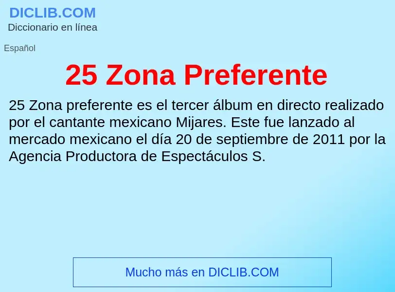 Che cos'è 25 Zona Preferente - definizione