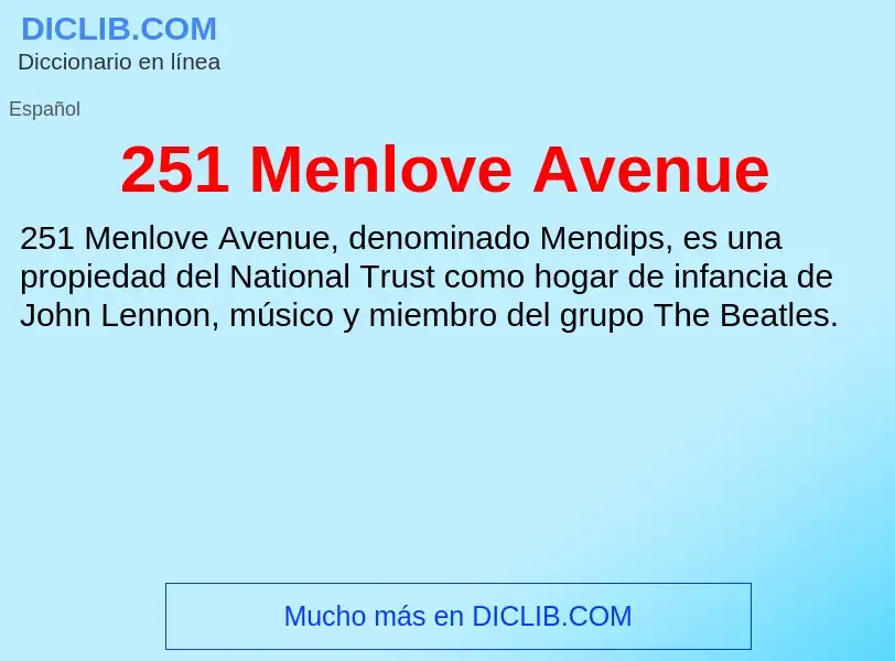 Τι είναι 251 Menlove Avenue - ορισμός