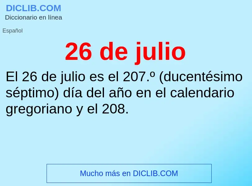 Wat is 26 de julio - definition