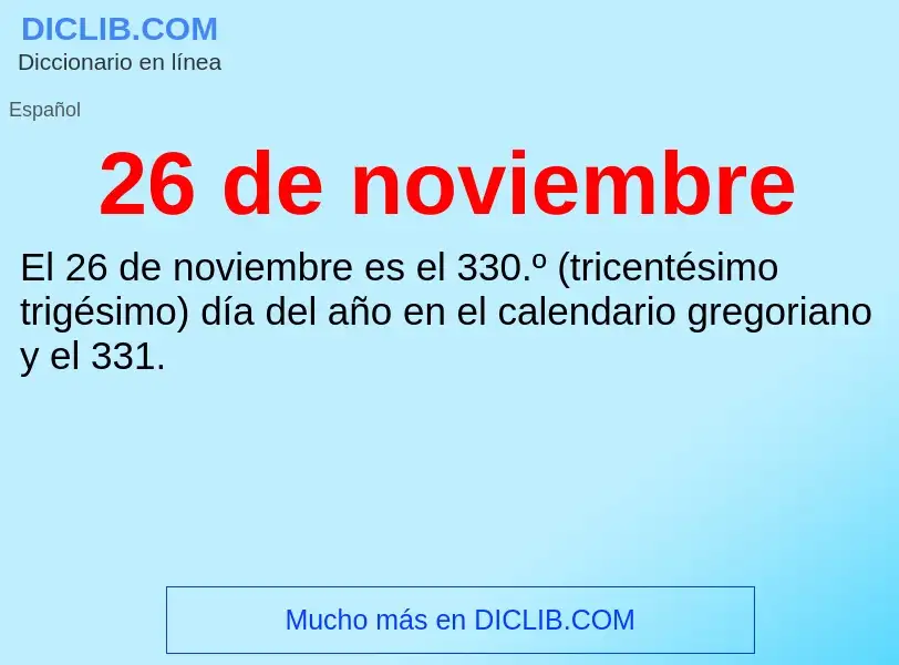 ¿Qué es 26 de noviembre? - significado y definición