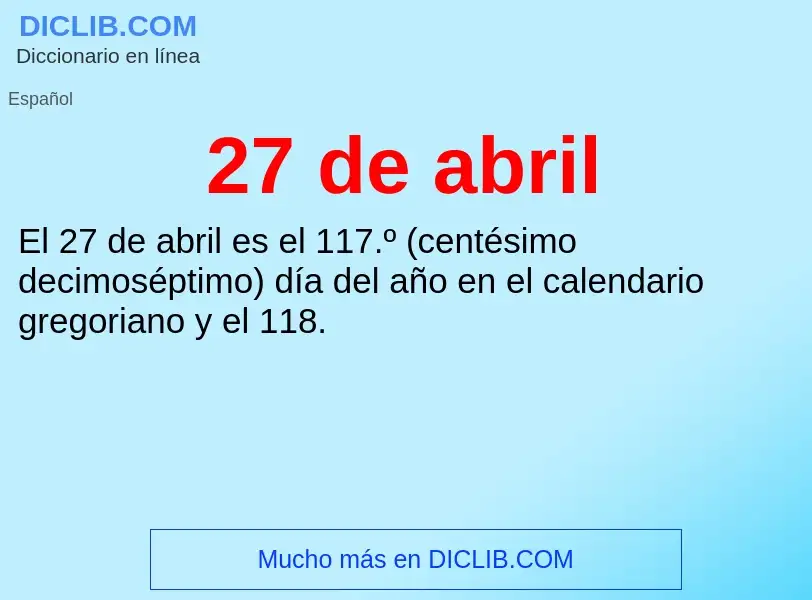 O que é 27 de abril - definição, significado, conceito