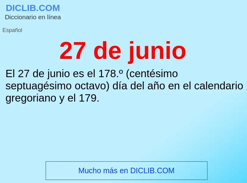 ¿Qué es 27 de junio? - significado y definición