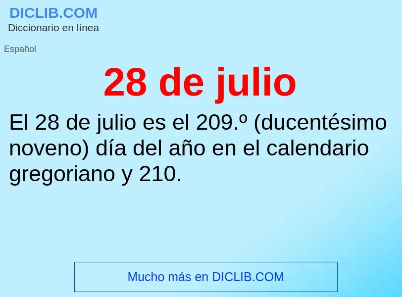 ¿Qué es 28 de julio? - significado y definición