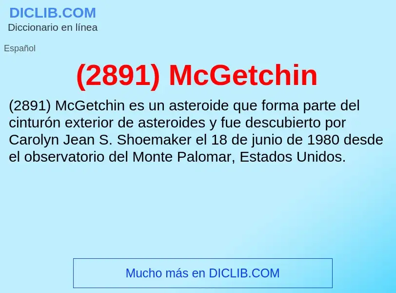 Что такое (2891) McGetchin - определение