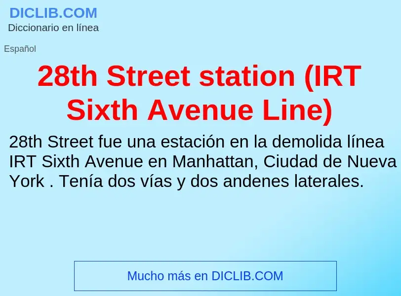 What is 28th Street station (IRT Sixth Avenue Line) - meaning and definition