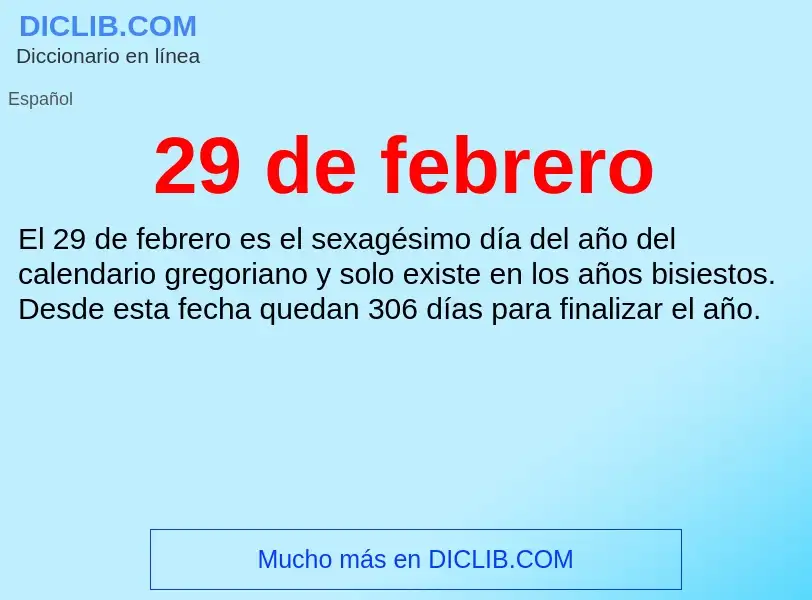 ¿Qué es 29 de febrero? - significado y definición