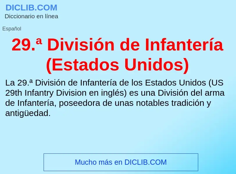 What is 29.ª División de Infantería (Estados Unidos) - meaning and definition