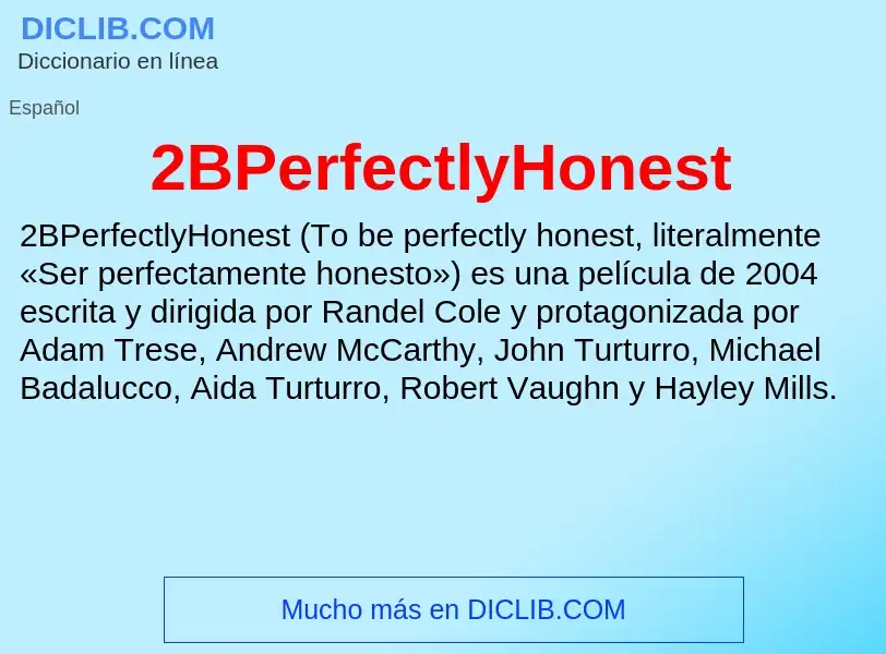 Che cos'è 2BPerfectlyHonest - definizione