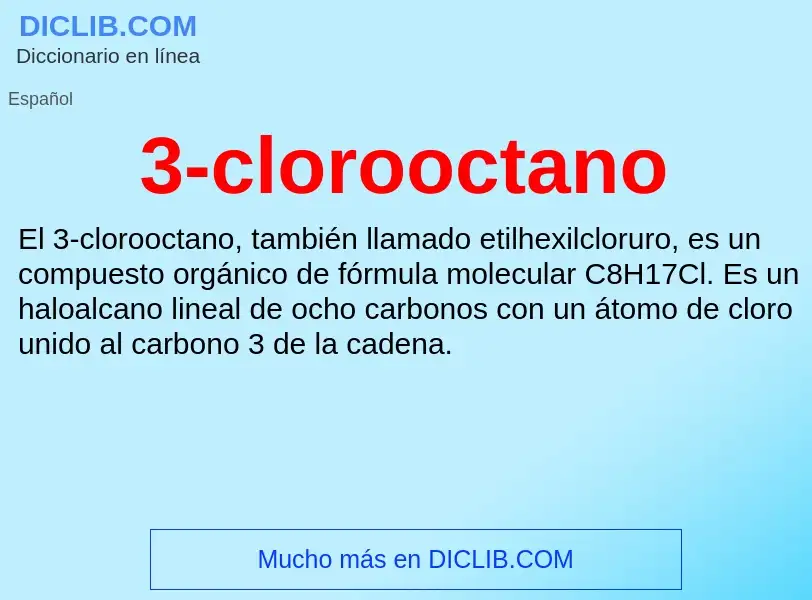 What is 3-clorooctano - meaning and definition