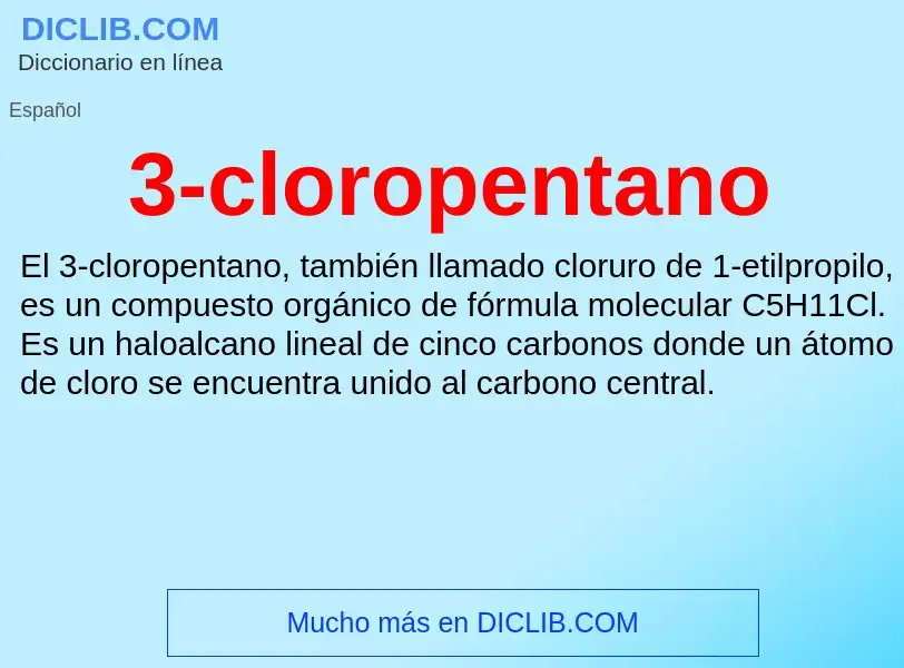 What is 3-cloropentano - meaning and definition