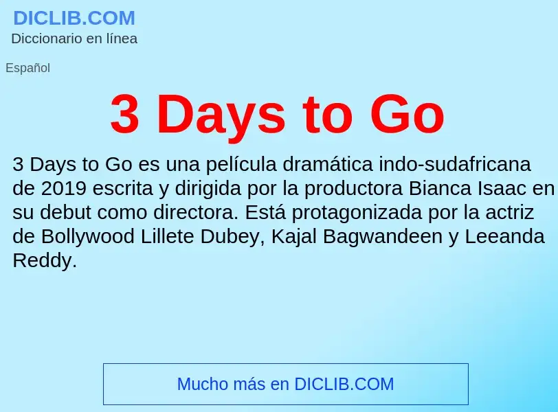 O que é 3 Days to Go - definição, significado, conceito