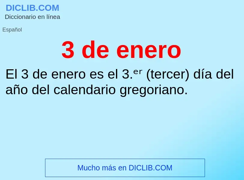 What is 3 de enero - meaning and definition