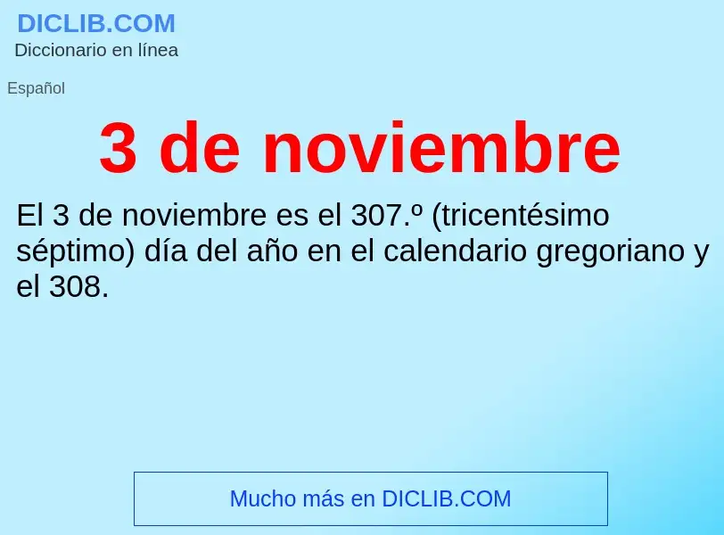 What is 3 de noviembre - meaning and definition