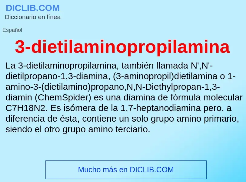 Qu'est-ce que 3-dietilaminopropilamina - définition