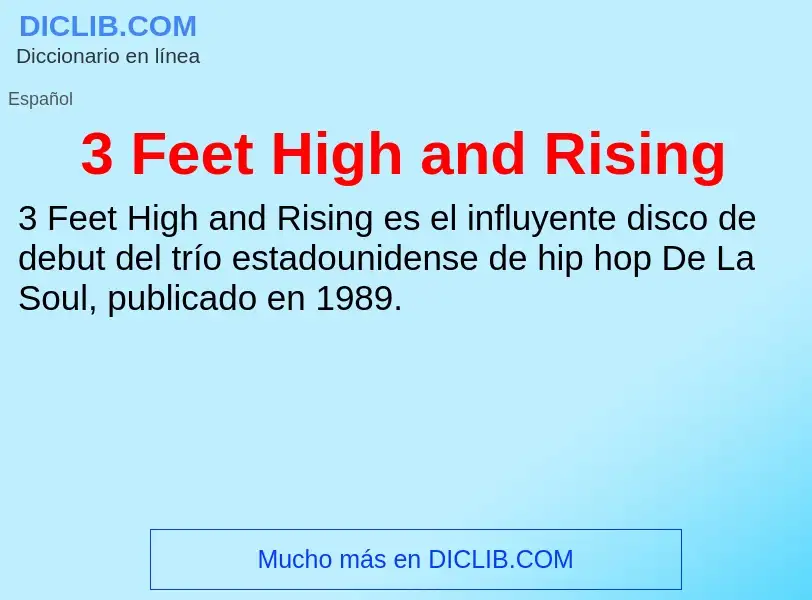 What is 3 Feet High and Rising - meaning and definition