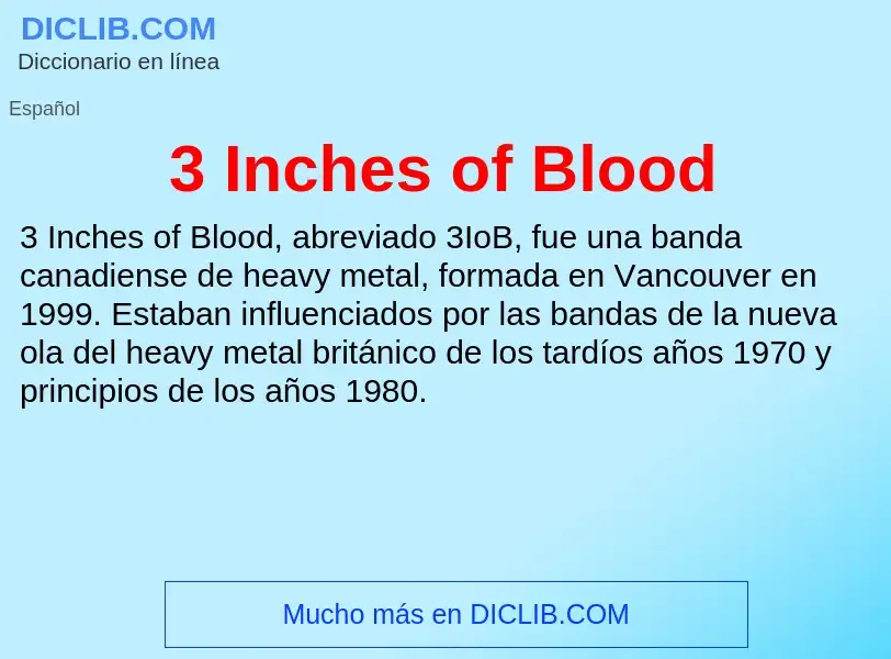 What is 3 Inches of Blood - meaning and definition