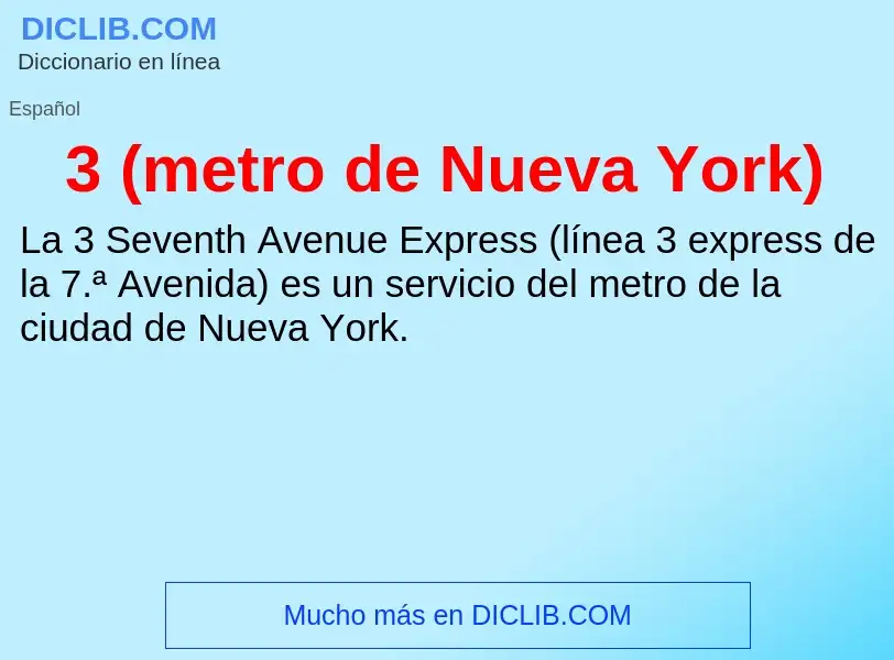 What is 3 (metro de Nueva York) - meaning and definition