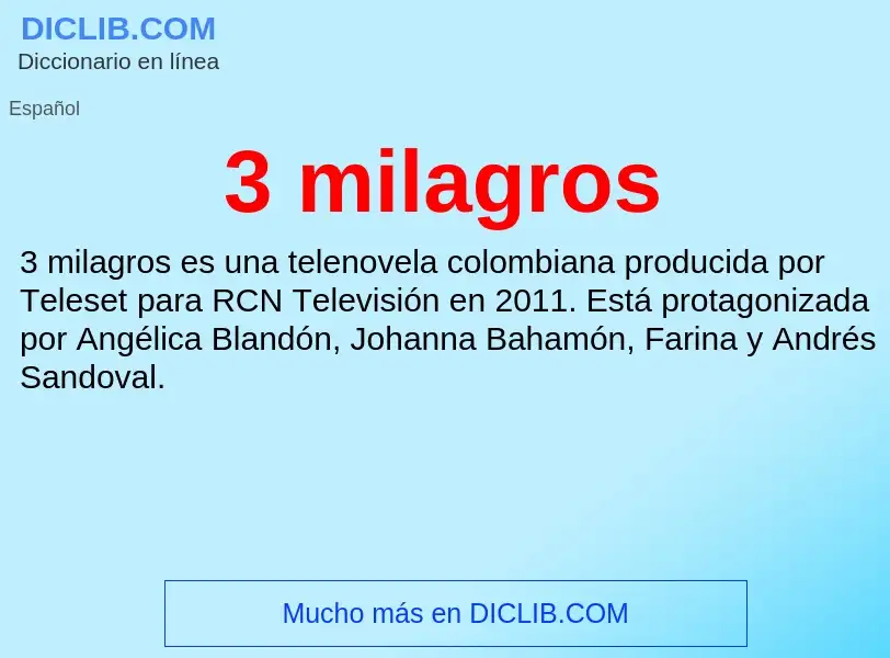 O que é 3 milagros - definição, significado, conceito