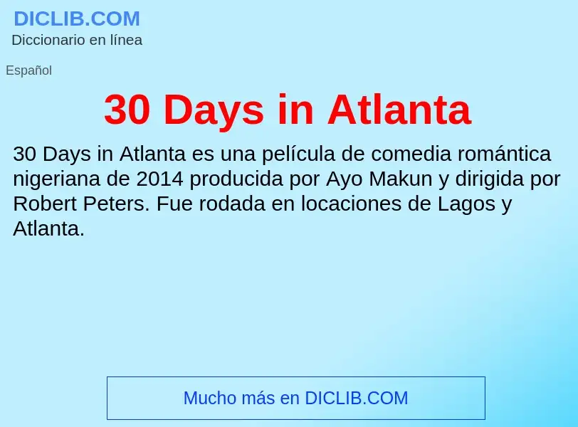 O que é 30 Days in Atlanta - definição, significado, conceito