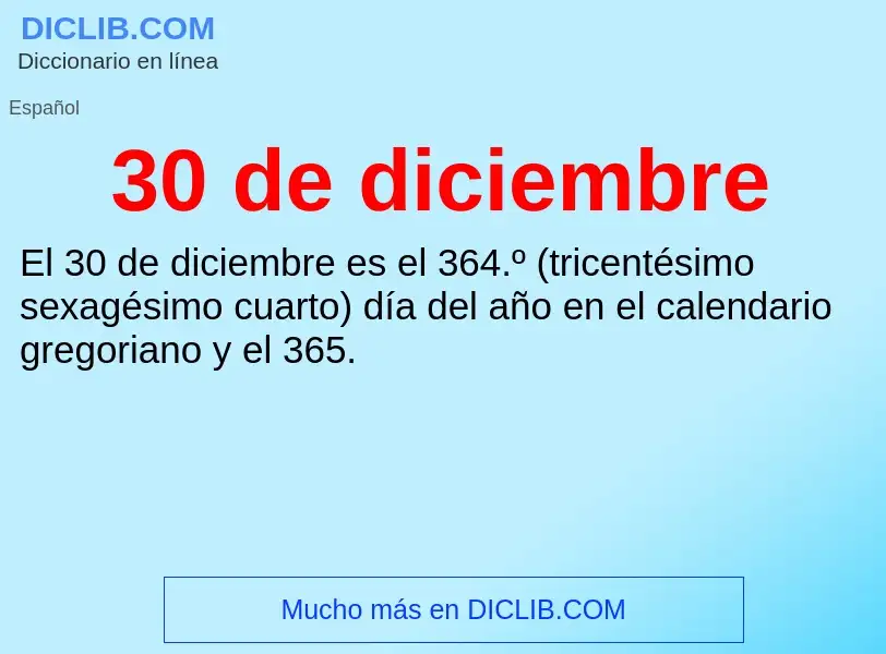 ¿Qué es 30 de diciembre? - significado y definición