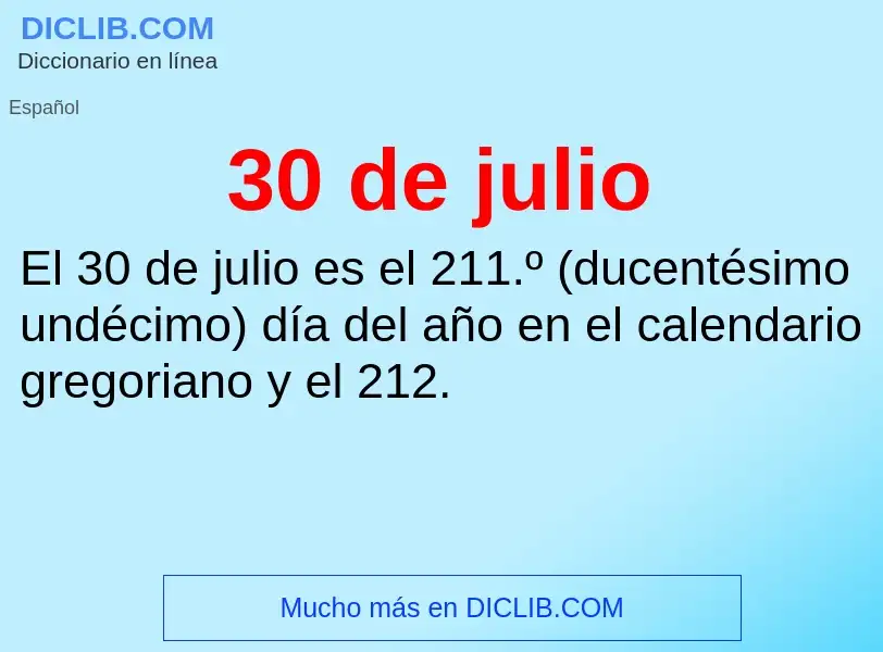 ¿Qué es 30 de julio? - significado y definición